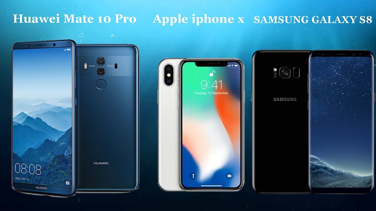 Сравнение iphone huawei. Samsung Mate 10. Айфон самсунг Хуавей. Huawei Mate x3. Samsung s8 Plus vs Huawei.