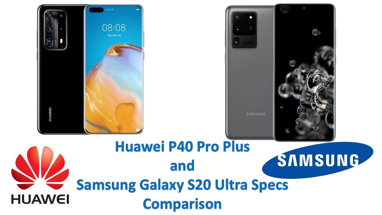 Телефон note 40 pro. Huawei p40 Pro Plus. Huawei p40 Pro Samsung s20 Plus. Huawei p40 Pro Plus vs Samsung s20 Ultra. Huawei 20 s20 Plus.