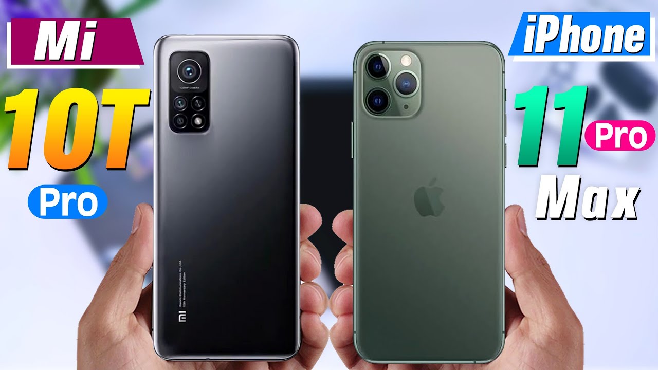 Iphone 11 pro vs xiaomi. Mi 10t Pro. Mi 10t Pro 5g. Iphone 11 Pro Max vs Xiaomi 10. Mi 11 Pro 5g.